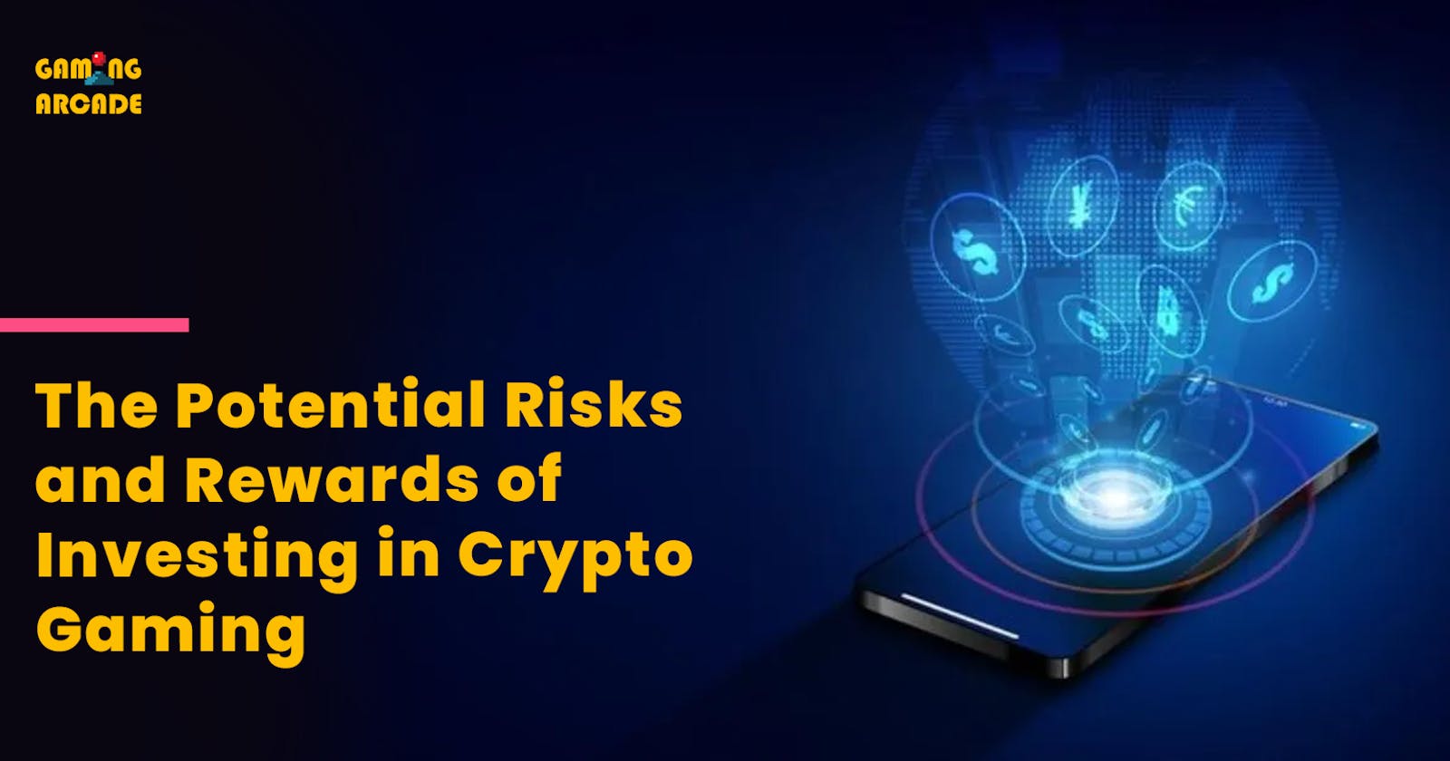 The Potential Risks and Rewards of Investing in Crypto Gaming