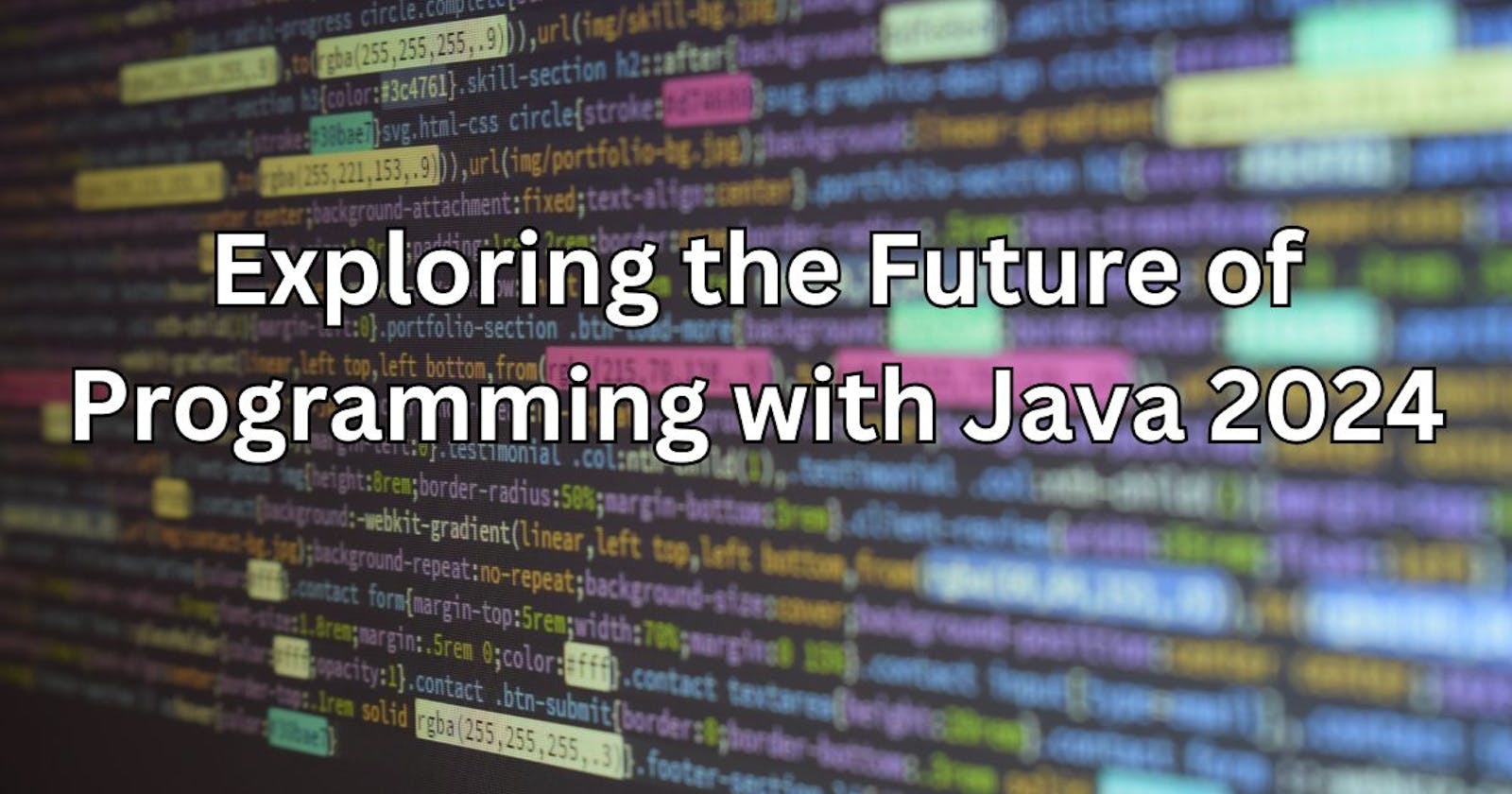Exploring the Future of Programming with Java 2024
