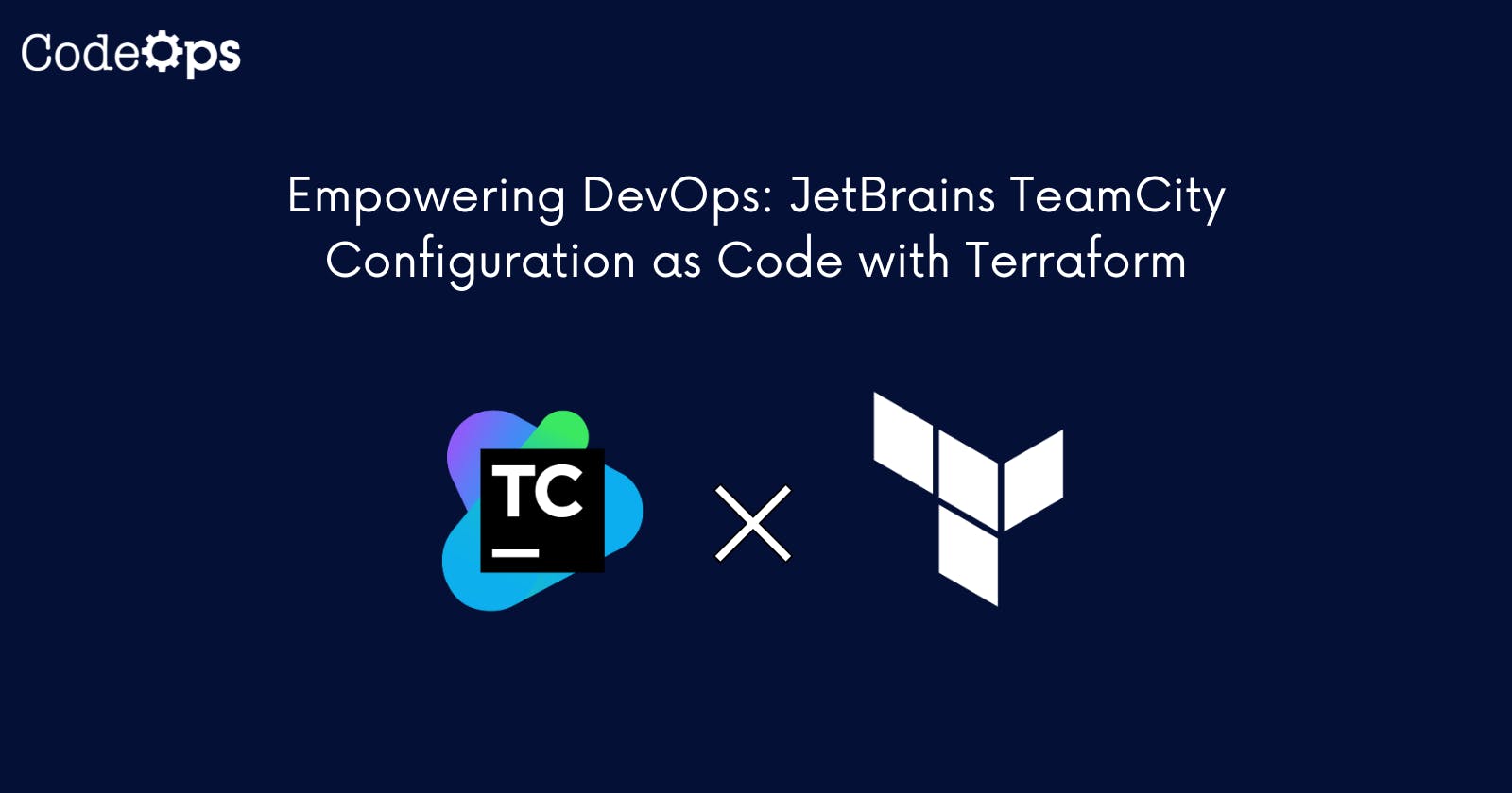 Empowering DevOps: JetBrains TeamCity Configuration as Code with Terraform