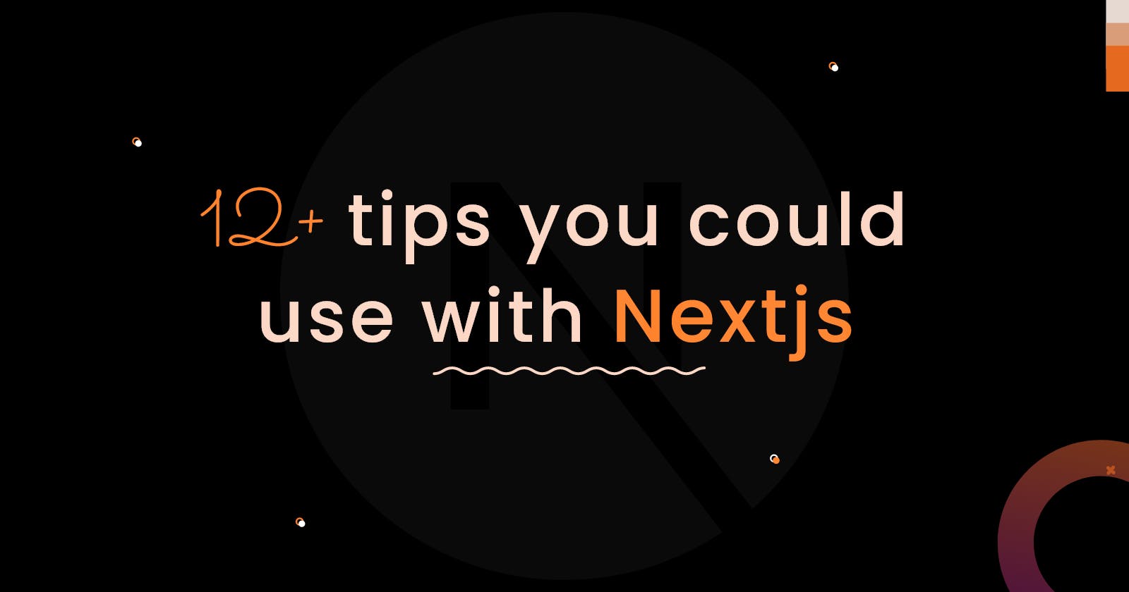 12 things you didn't know you could do with Nextjs