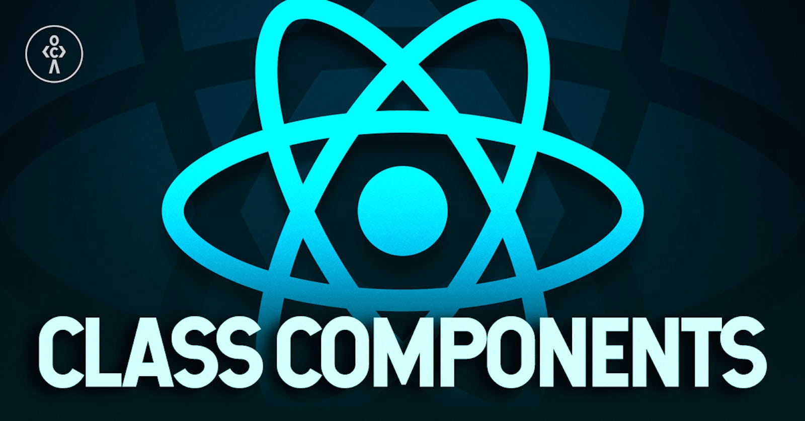 Unraveling the Depth of React Class Components