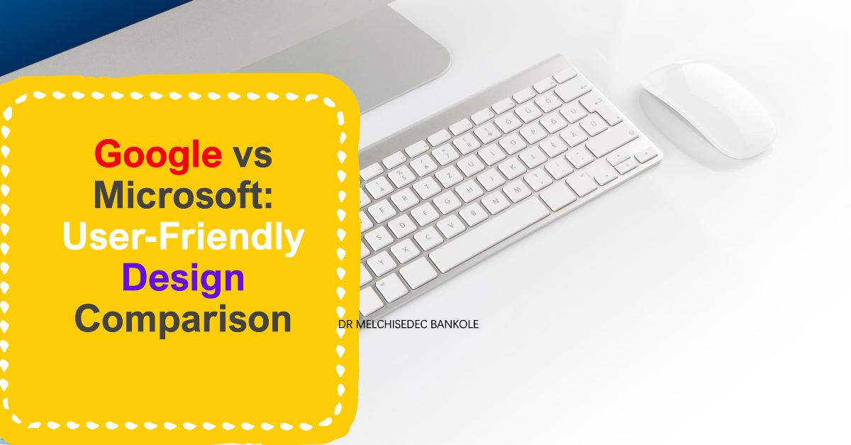 My Personal Experience with How Google Products Excel in User-Friendly Design Over Microsoft's