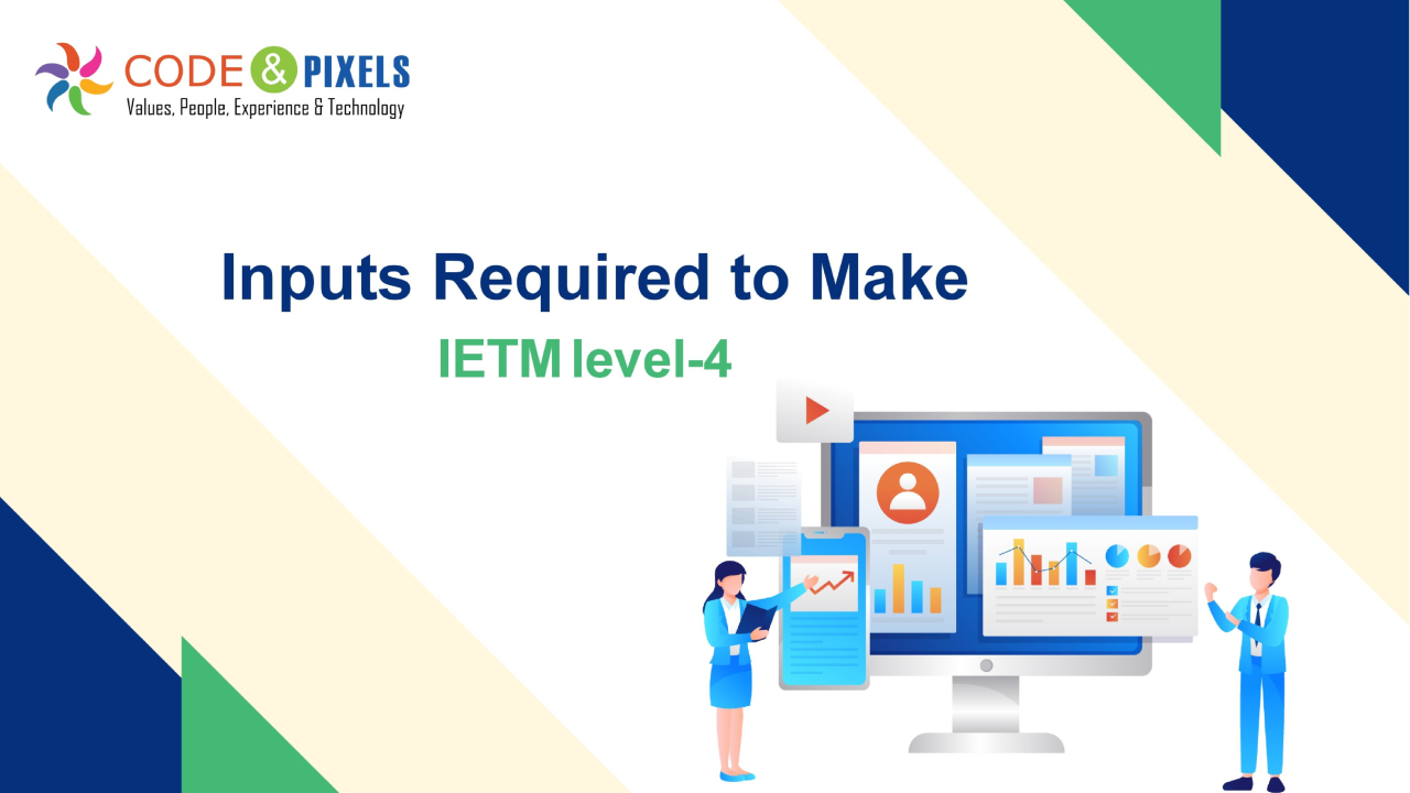 Documents Required to Make IETM Level 4 Software Code and Pixels