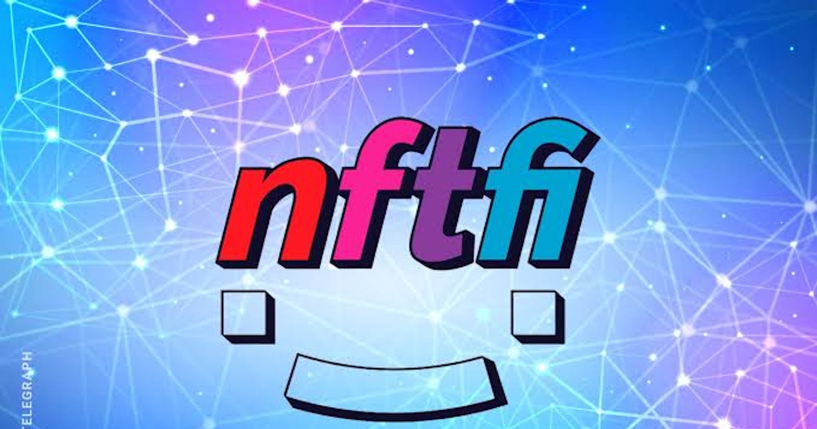 NFTFI: How NFTfi Can Boost Its Revenue and User Base With These New Features