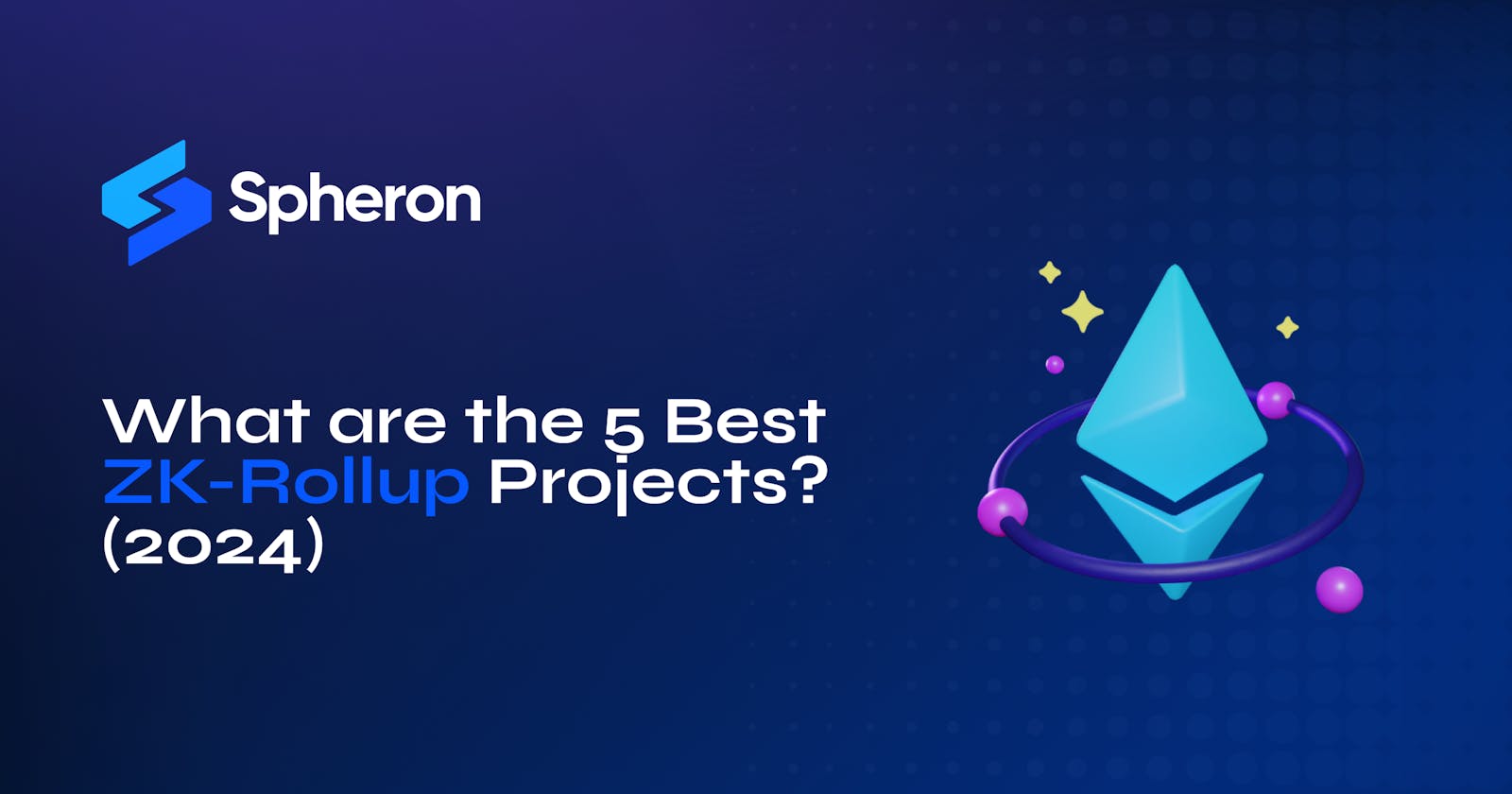 What are the 5 Best ZK-Rollup Projects? (2024)