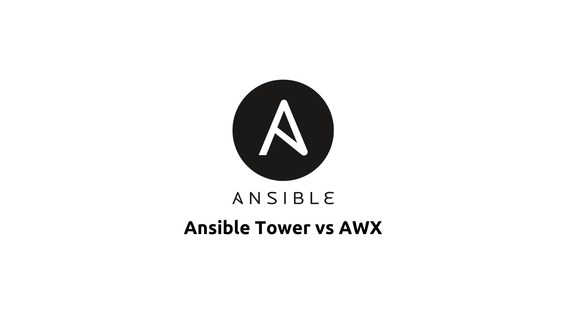 Ansible Tower vs AWX