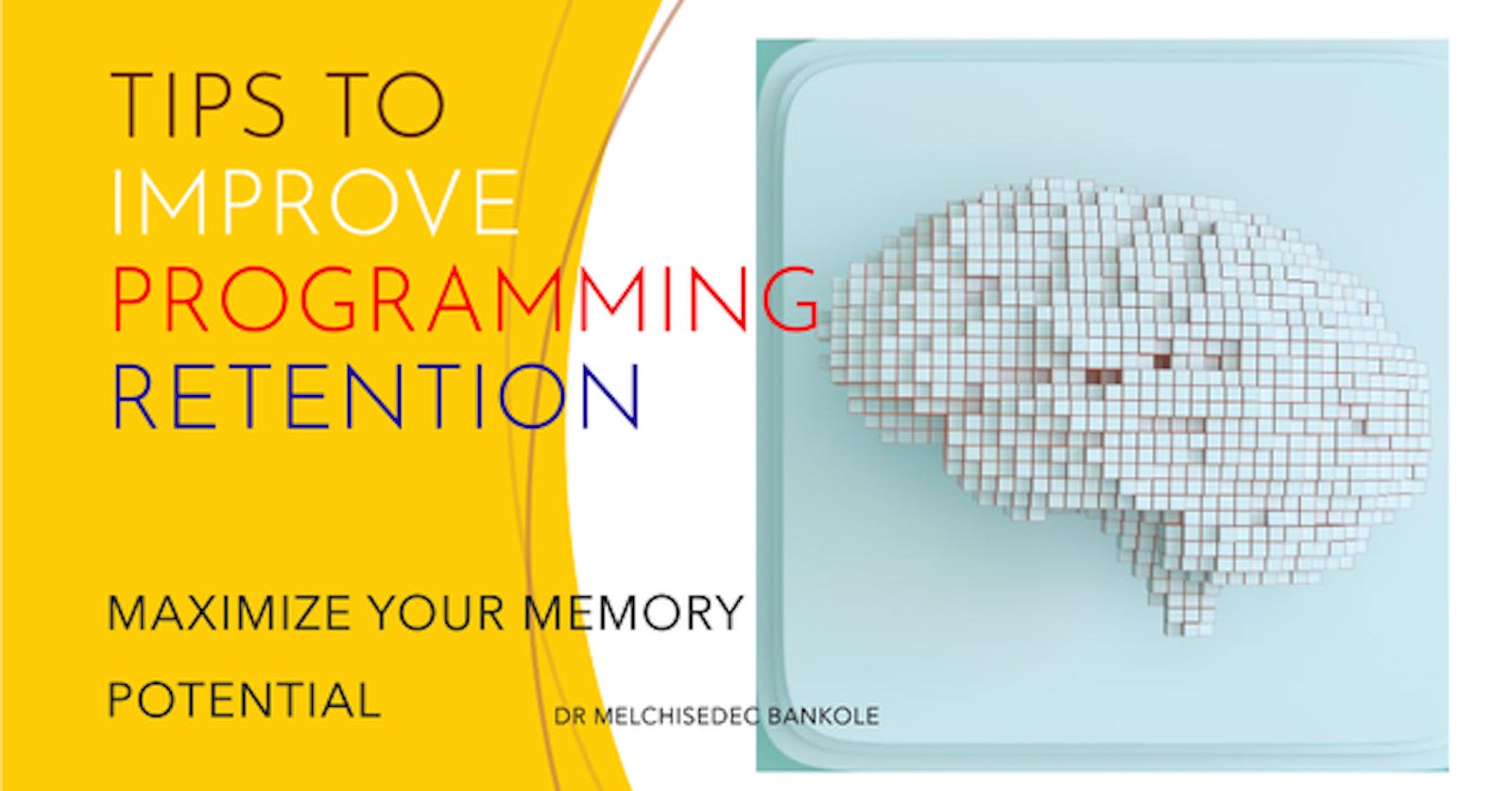 Why You Easily Forget Programming Concepts and Codes And How To Improve Your Memory Retention