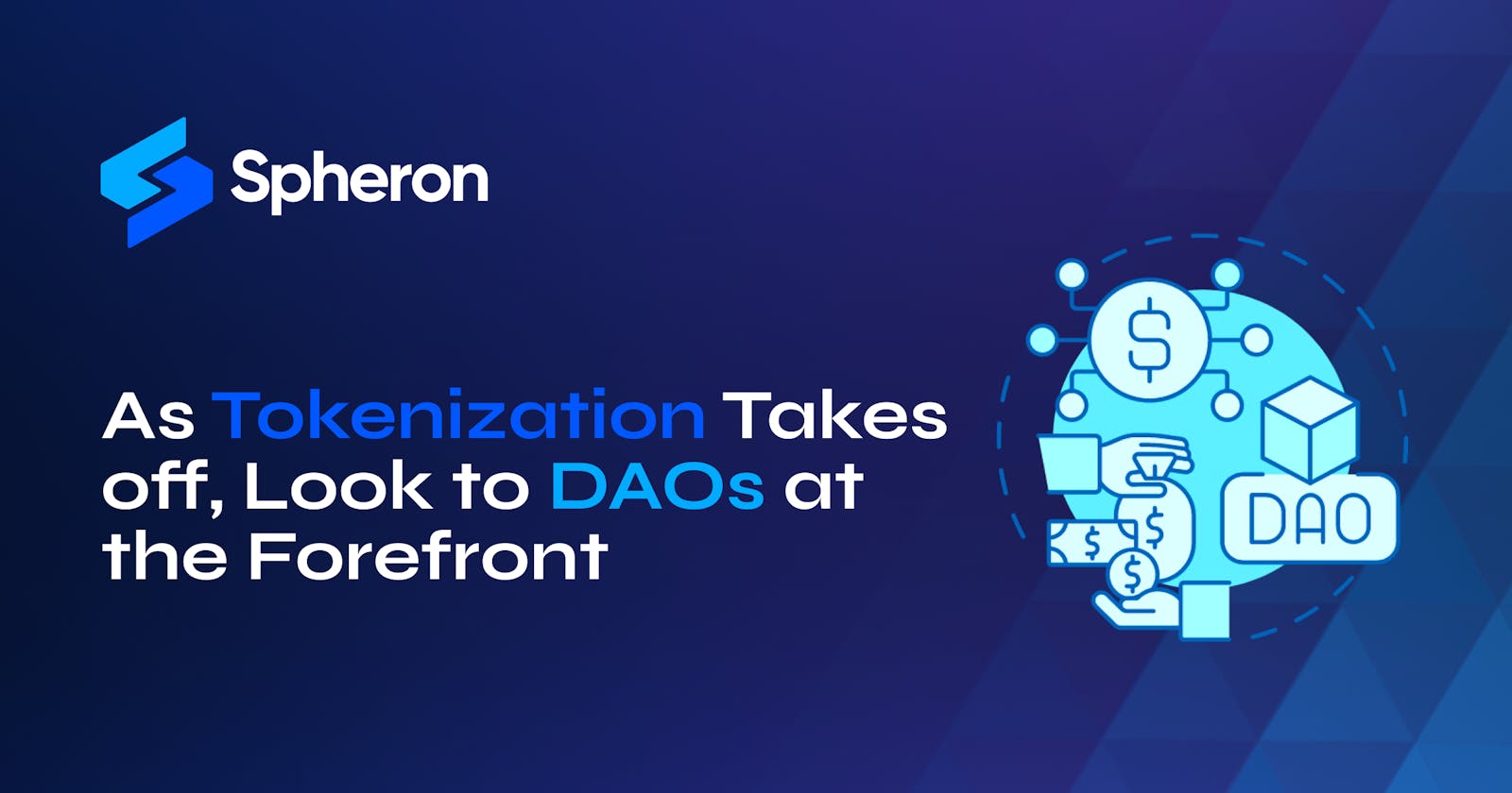 As Tokenization Takes off, Look to DAOs at the forefront