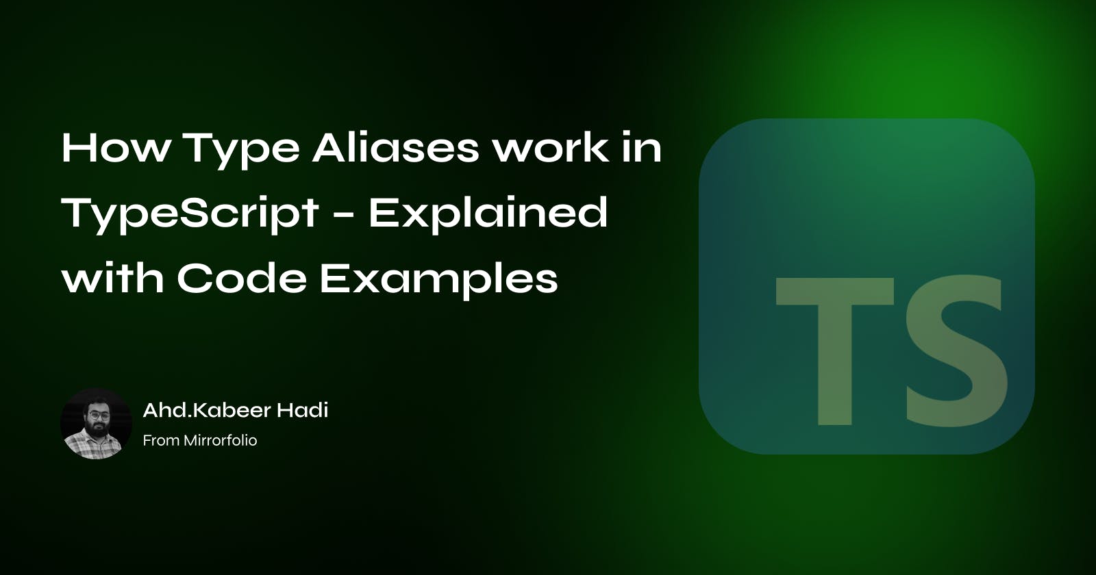 How Type Aliases work in TypeScript – Explained with Code Examples