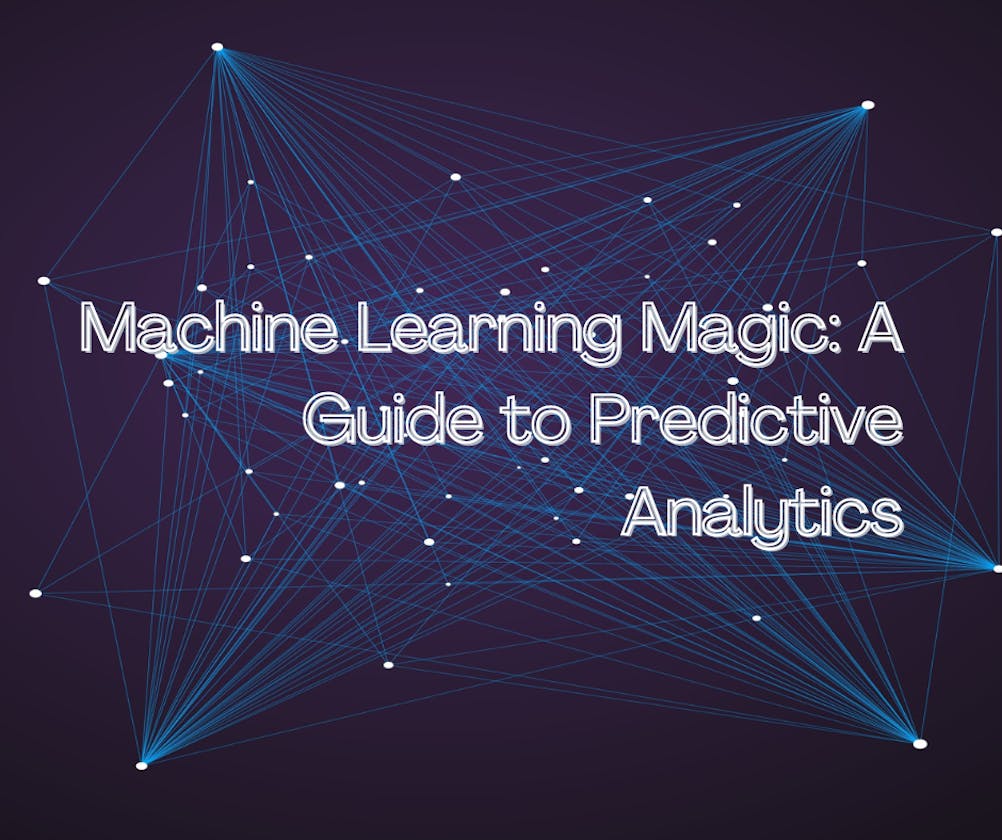 Machine Learning Magic: A Guide to Predictive Analytics