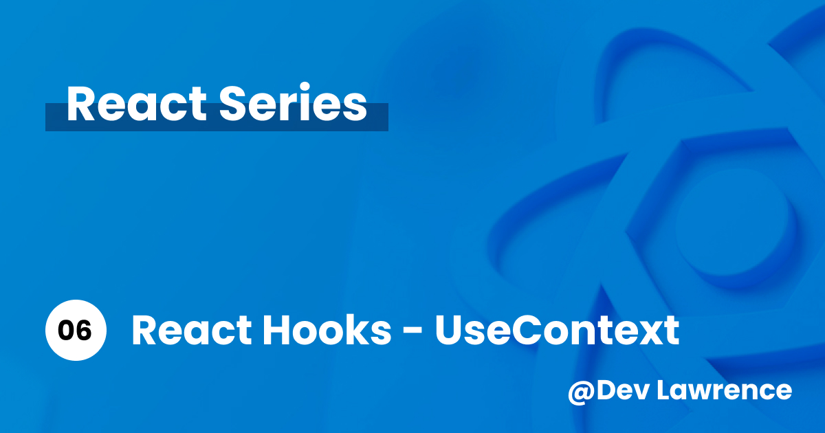 Context Api - UseContext()