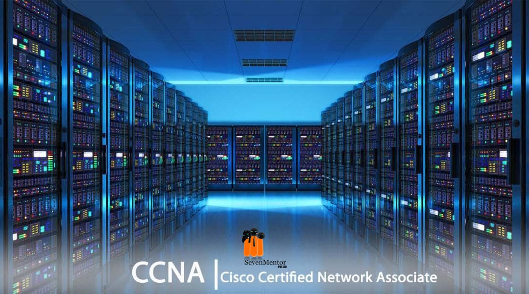 A Comprehensive Guide to the CCNA Course by Sevenmentor
