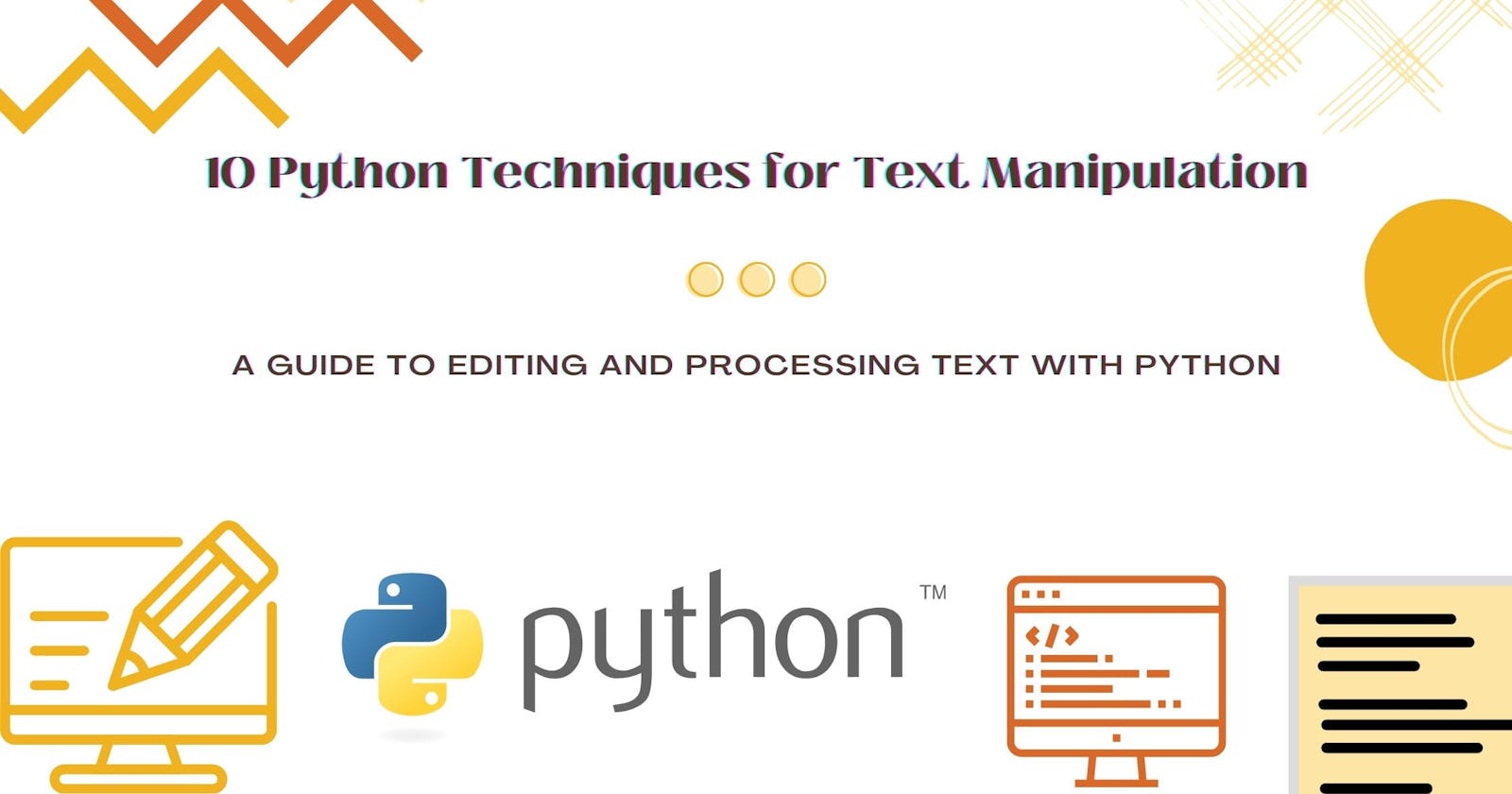 10 Python Techniques for Text Manipulation