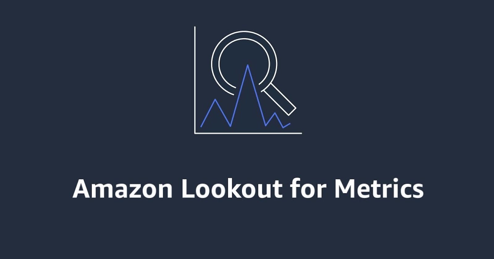 Unleashing the Power of Amazon Lookout for Metrics in AWS: A Step-by-Step Guide