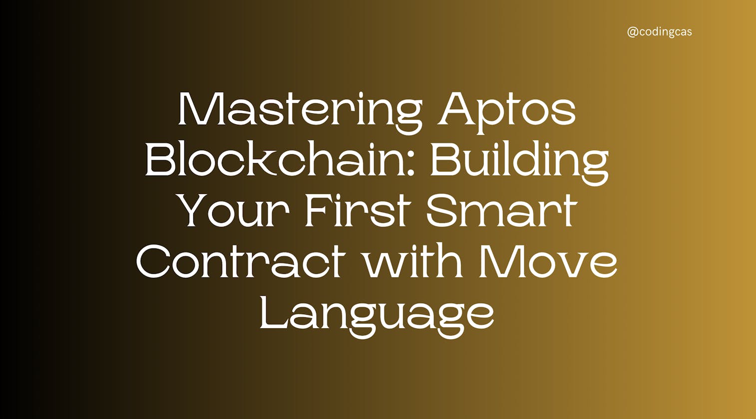 Mastering Aptos Blockchain: Building Your First Smart Contract with Move Language