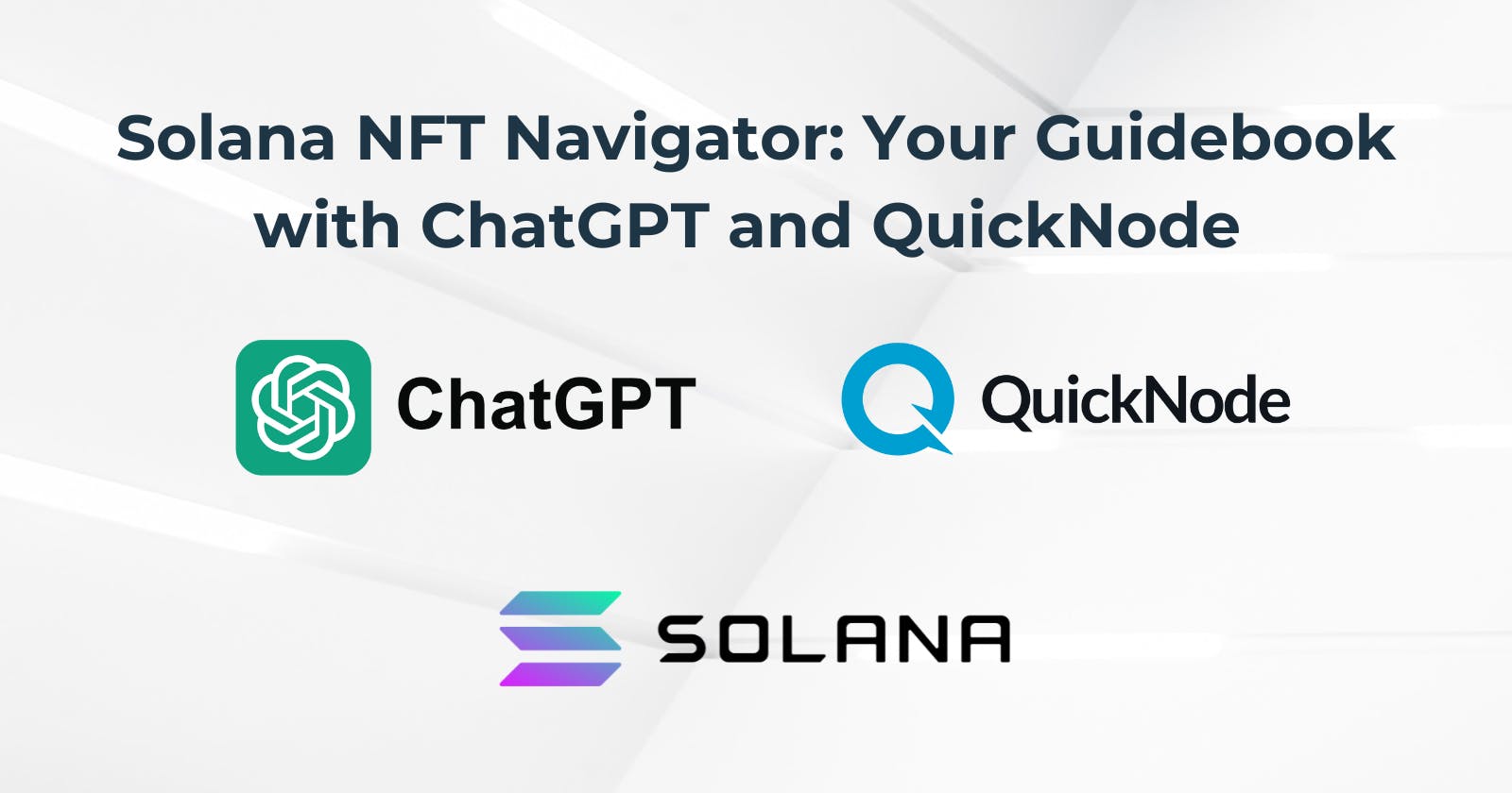 Solana NFT Navigator: Your Guidebook with ChatGPT and QuickNode