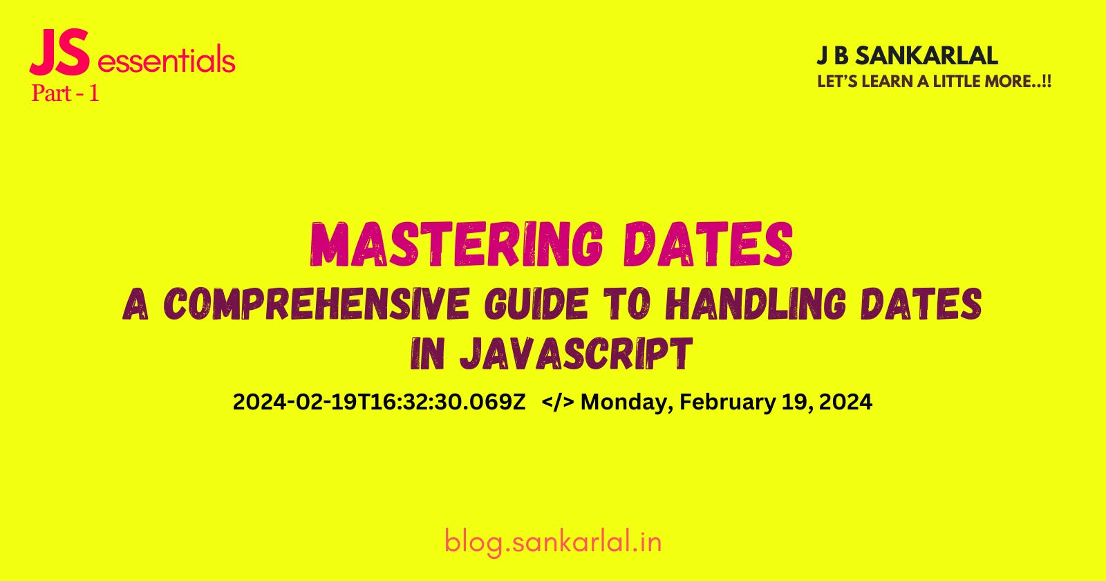 Mastering Dates: A Comprehensive Guide to Handling Dates in JavaScript