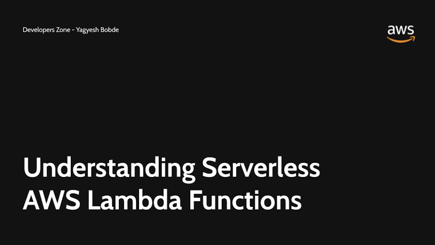 Understanding Serverless Architecture & AWS Lambda Functions
