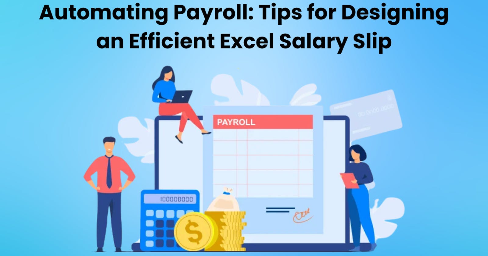 Automating Payroll: Tips for Designing an Efficient Excel Salary Slip