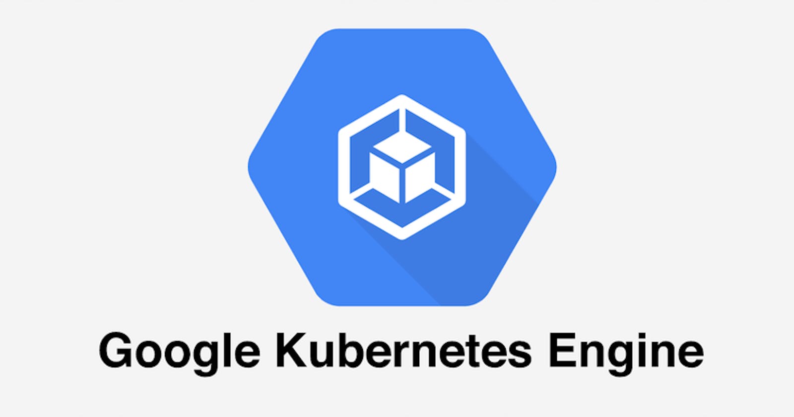 17. Setting up your Google Kubernetes Cluster