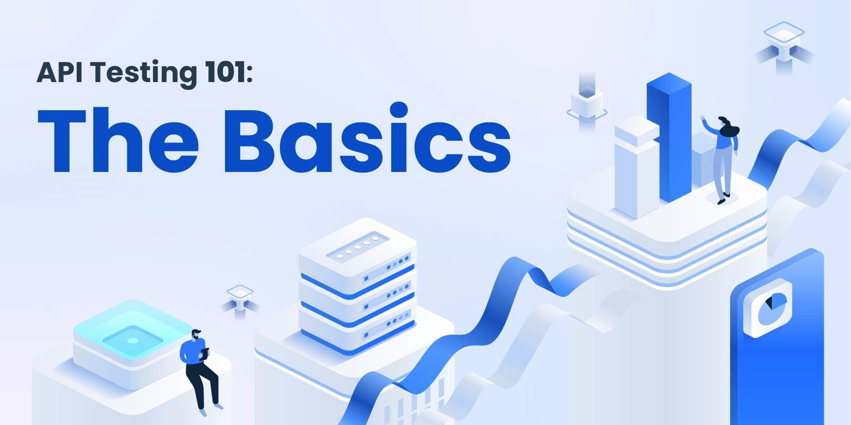 API Testing 101: The Basics