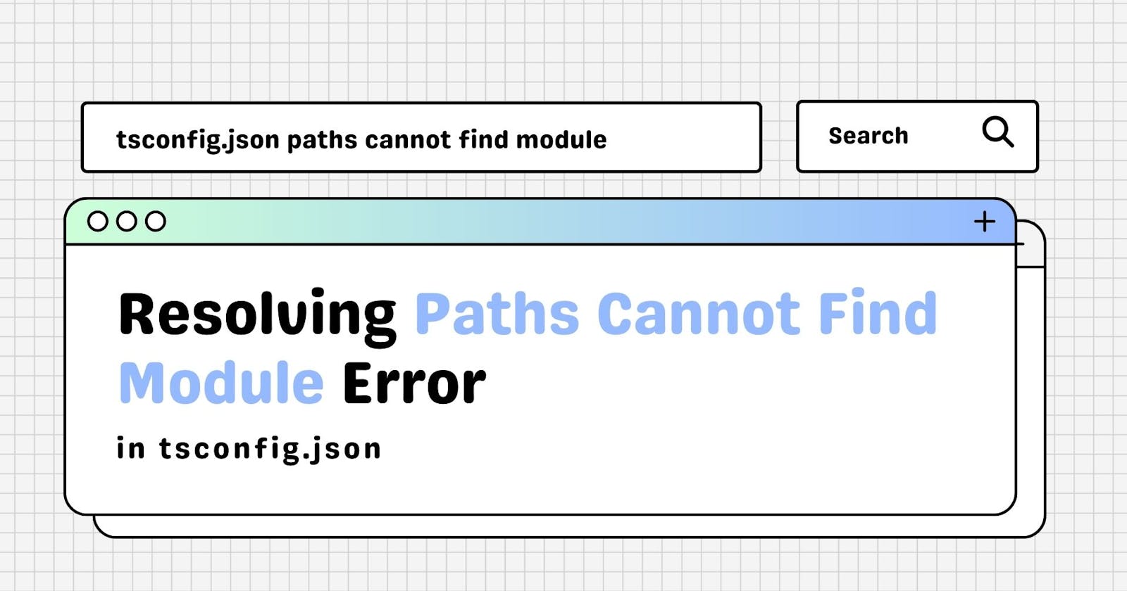 Resolving "Paths Cannot Find Module" Error in tsconfig.json