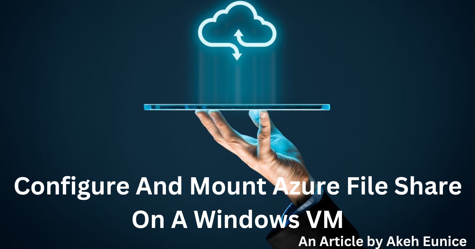 Step-by-Step Guide: Creating a File Share in Azure Storage Account and Connecting it to a Windows Virtual Machine