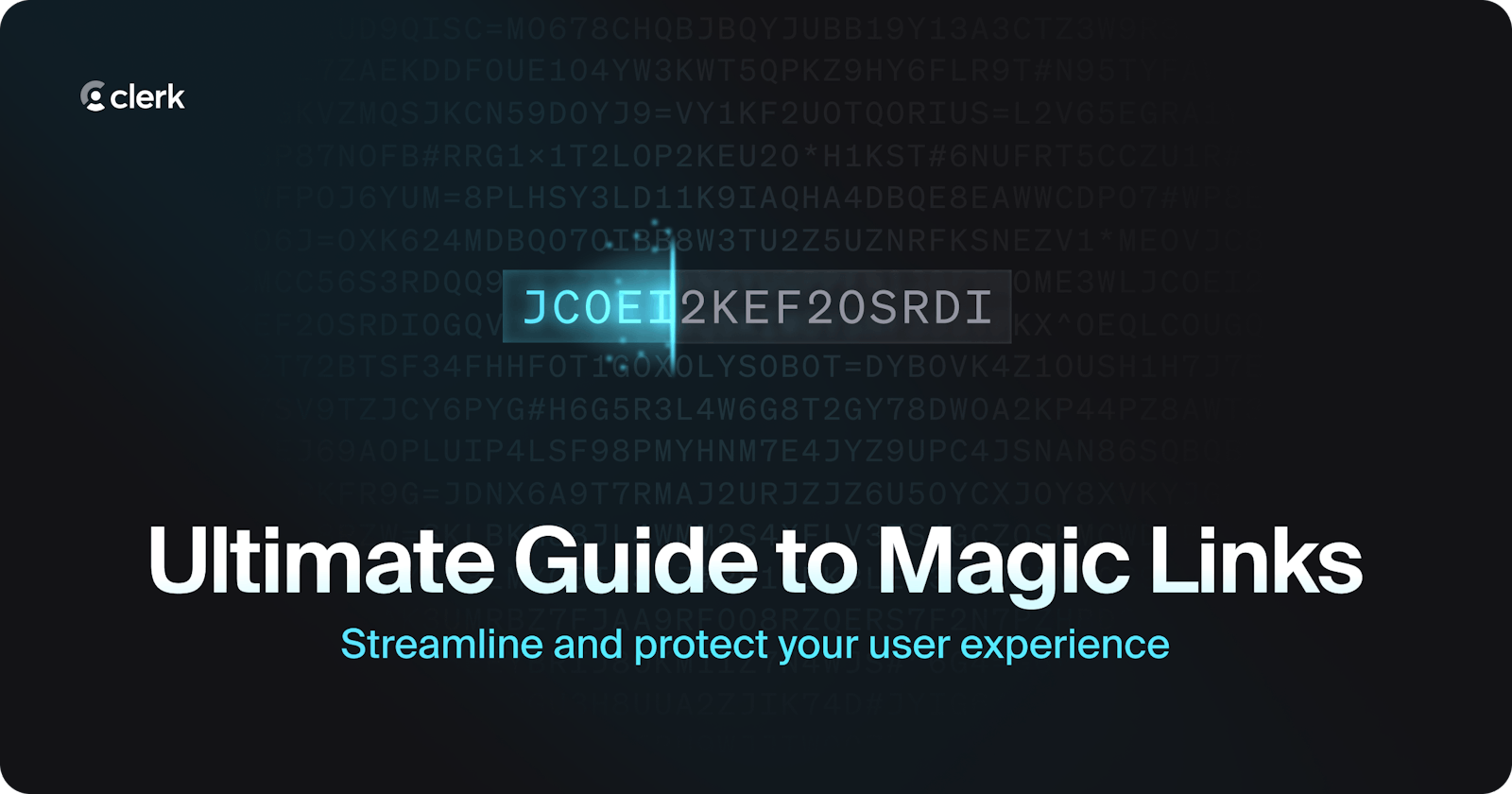 Ultimate Guide to Magic Link Authentication