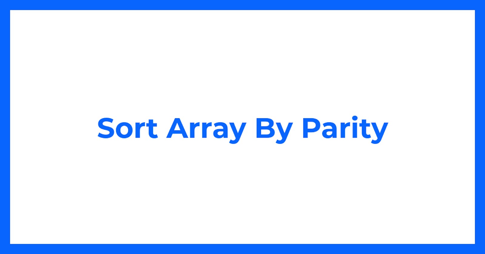 Sort Array By Parity