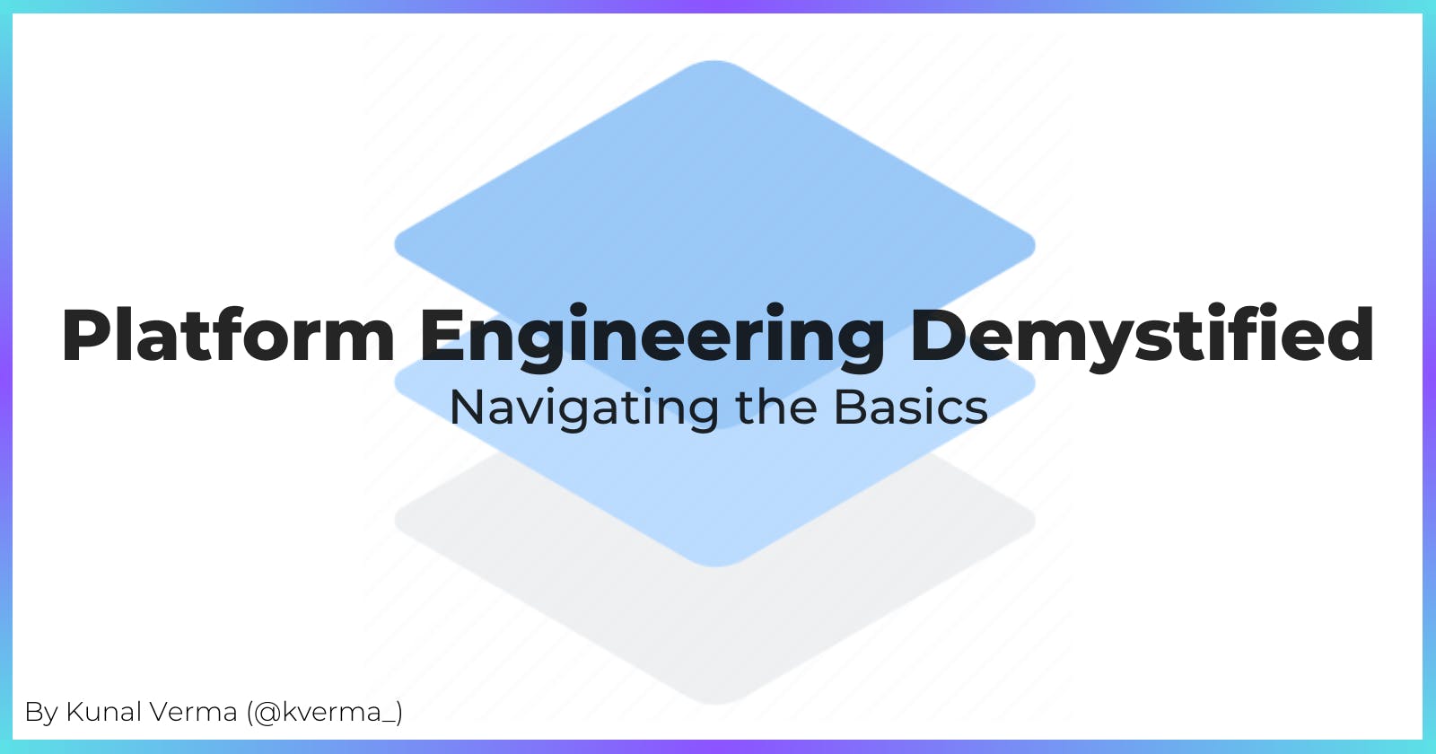 Platform Engineering Demystified -  Navigating the Basics