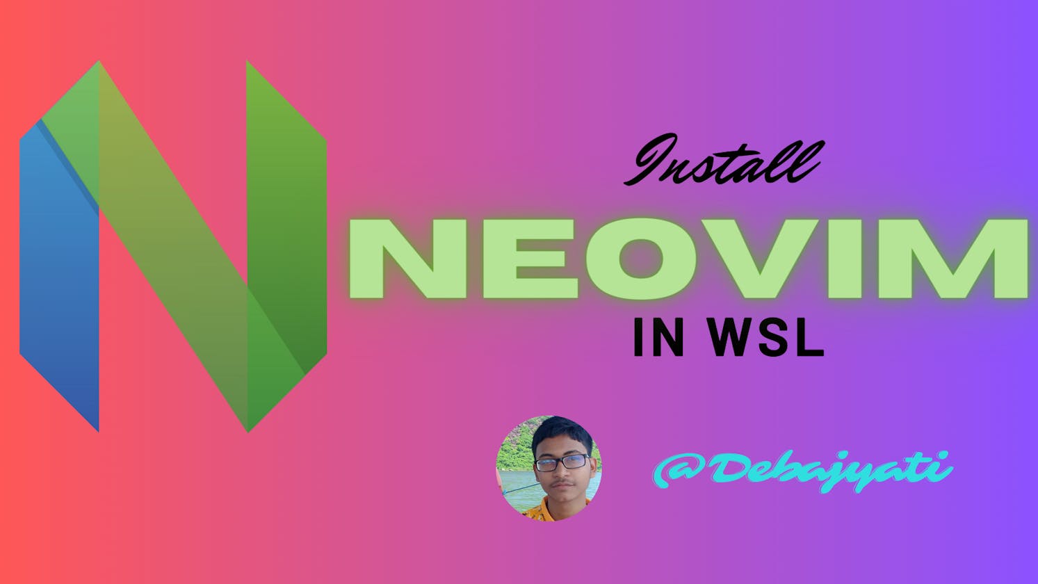 How to Install Neovim v0.9+ in WSL