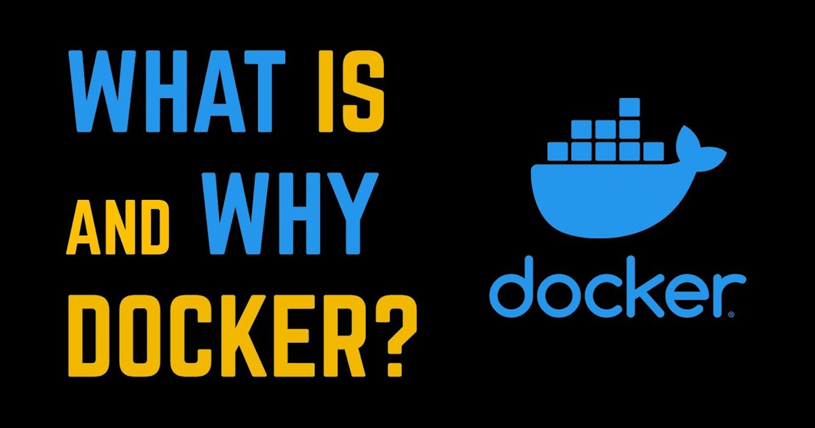 What is Docker.Why we need it?