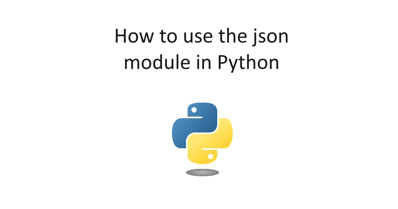 How to use the "json" Module in Python