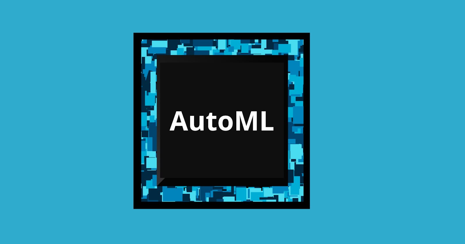 AutoML (Automated Machine Learning): A Gateway to the Future of AI Advancements 🚀