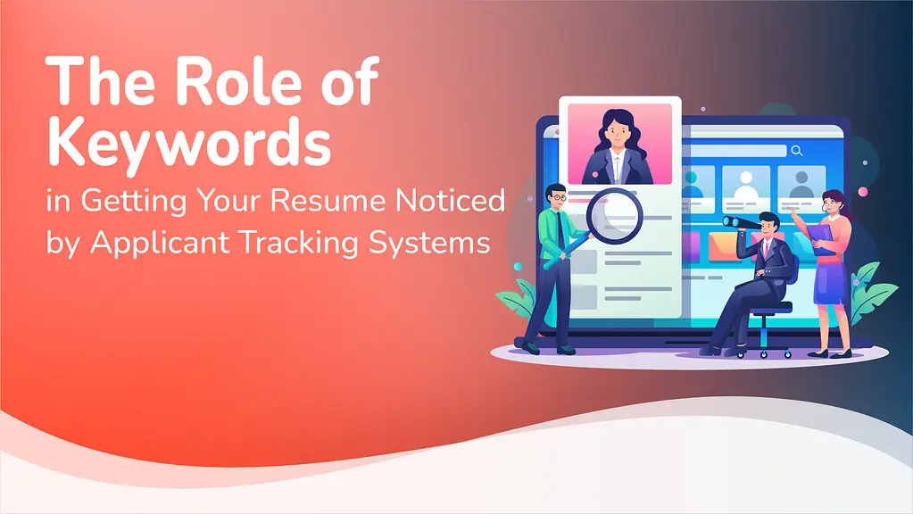 How Keywords Help Your Resume Get Noticed