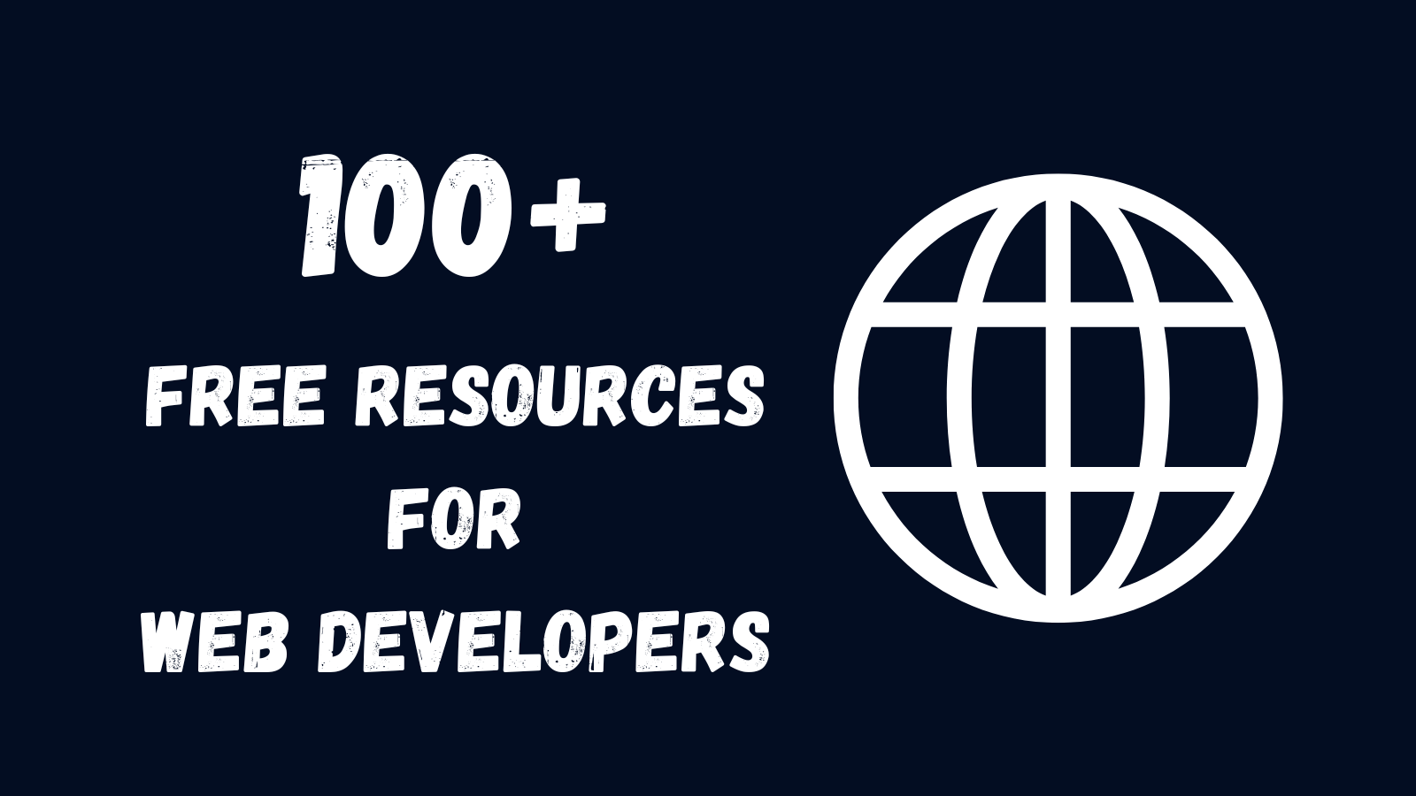 100+ FREE Resources Every Web Developer Must Try