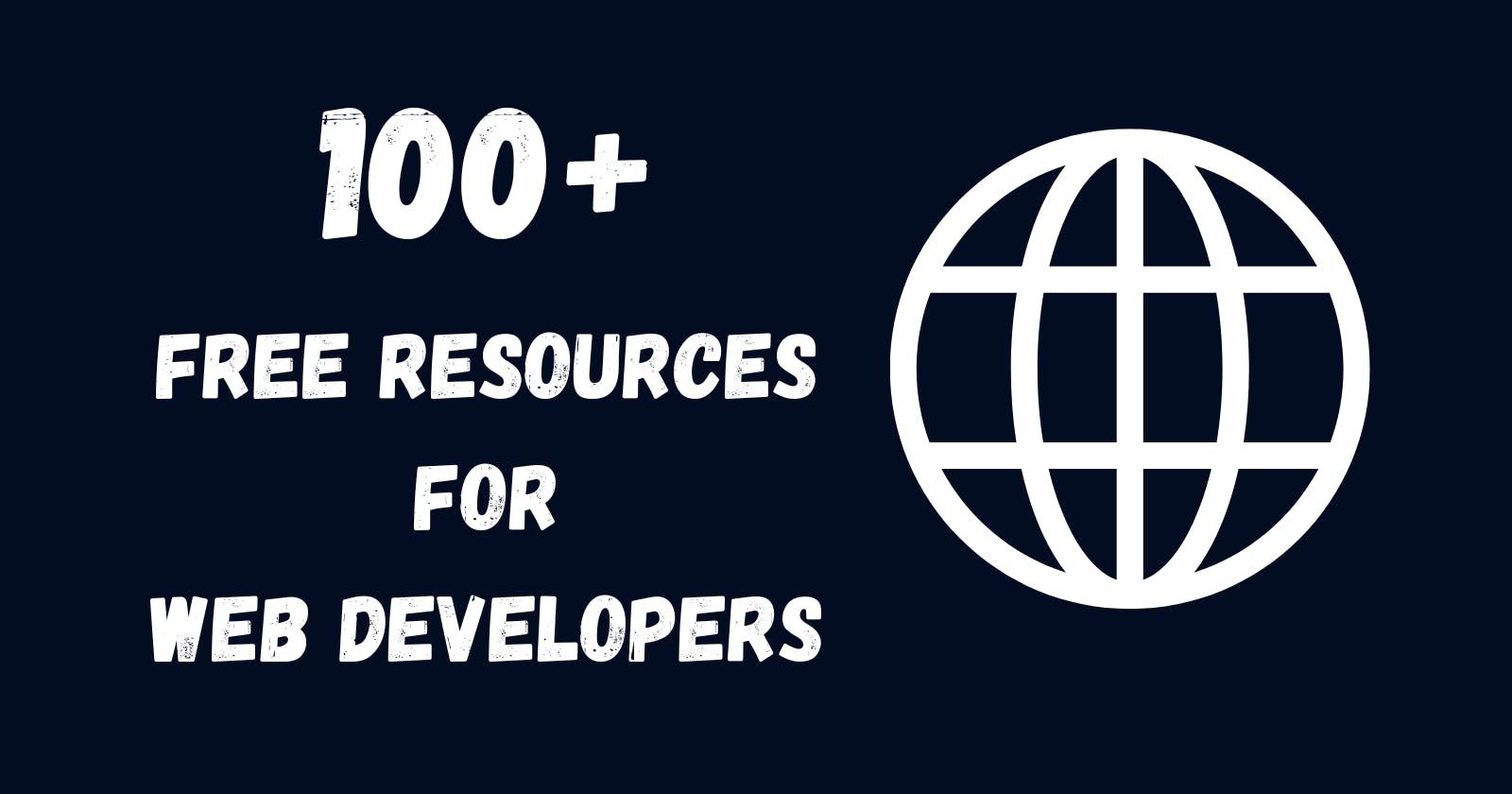 100+ FREE Resources Every Web Developer Must Try