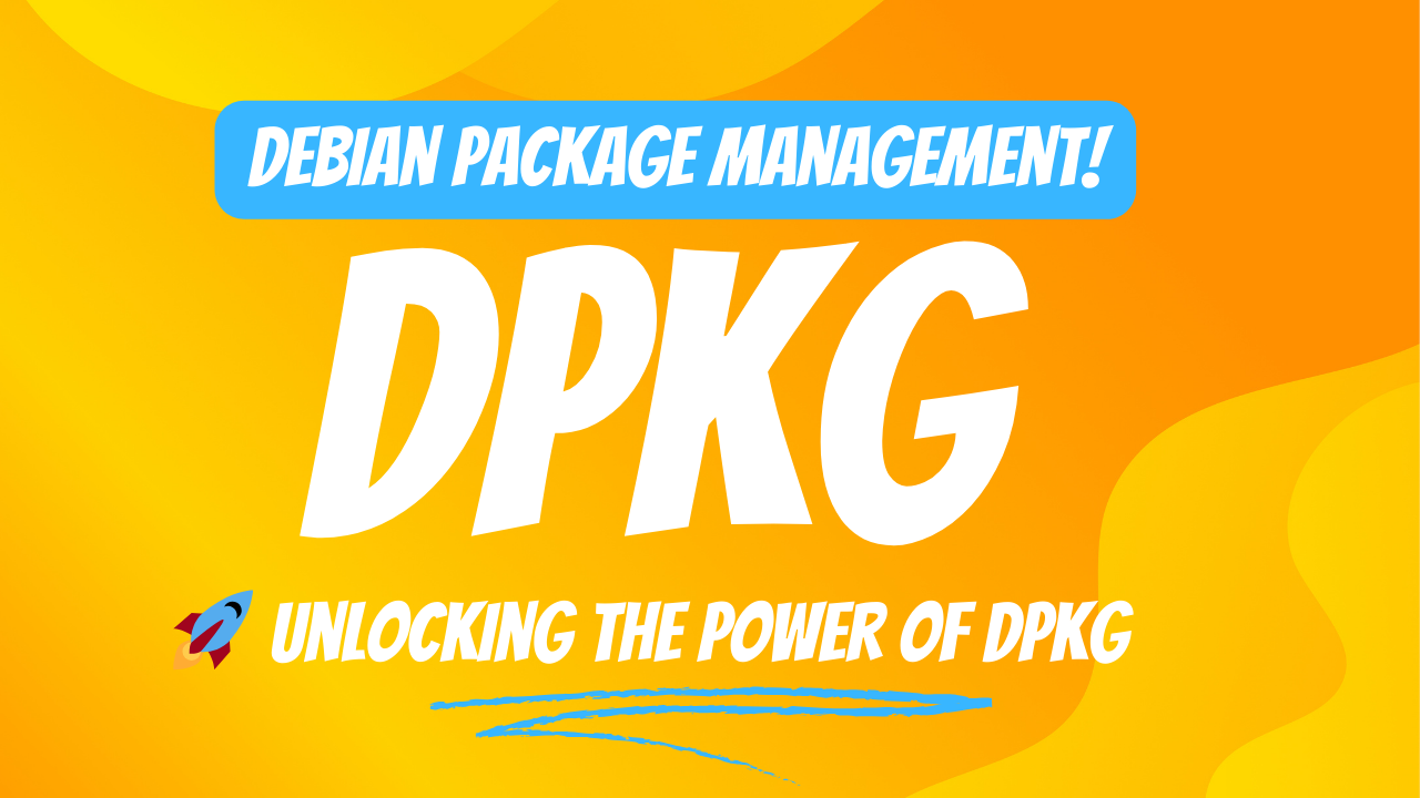 🚀 Unlocking the Power of DPKG