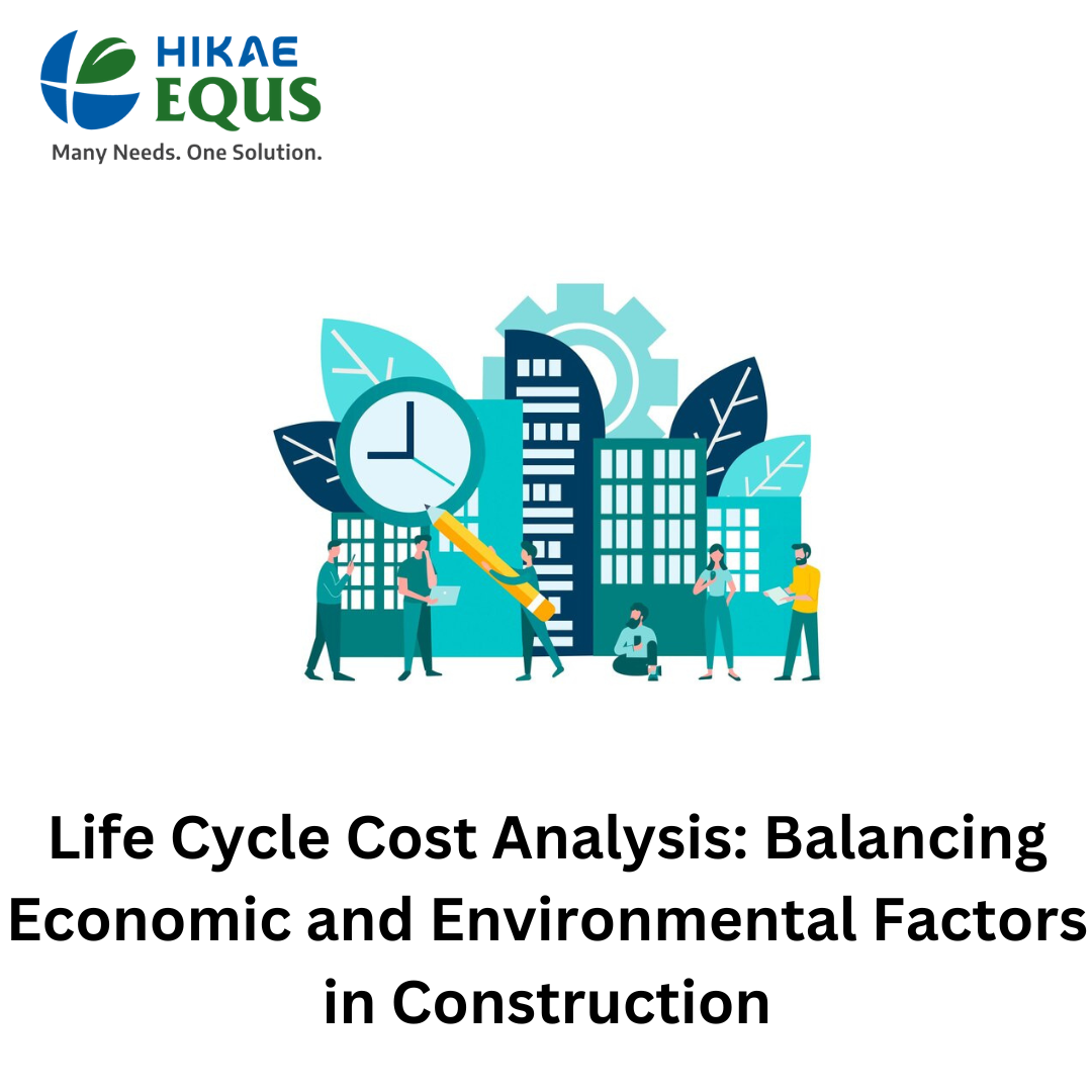 Life Cycle Cost Analysis: Balancing Economic and Environmental Factors in Construction
