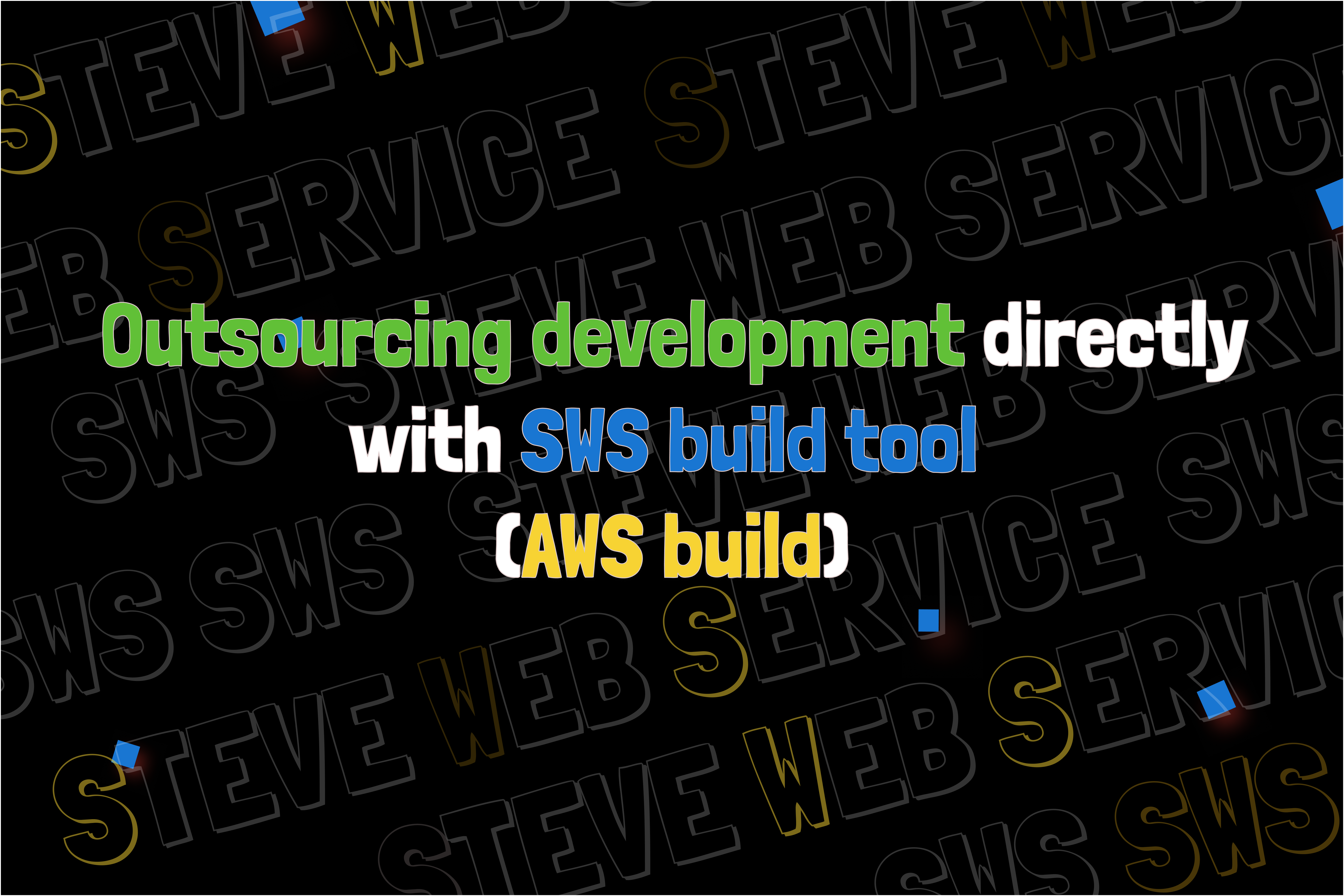 SWS Console: Outsourcing development directly with SWS build tool (AWS build).