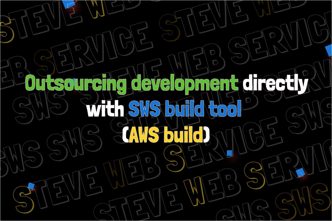 SWS Console: Outsourcing development directly with SWS build tool (AWS build).