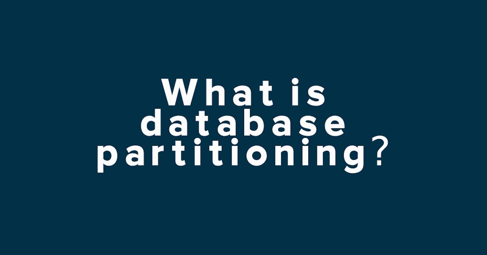 What is database partitioning?