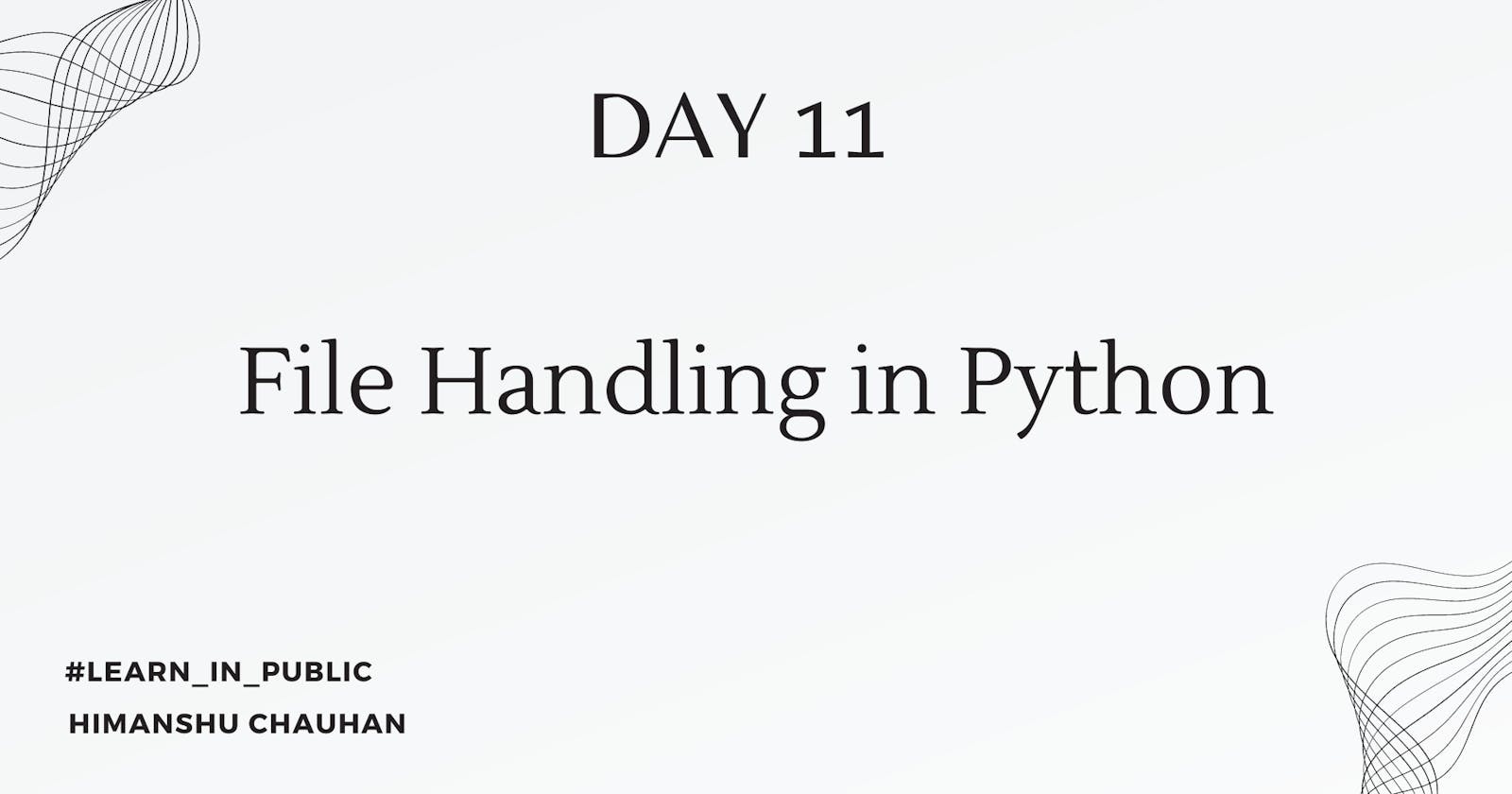 Day 11: File Handling in Python