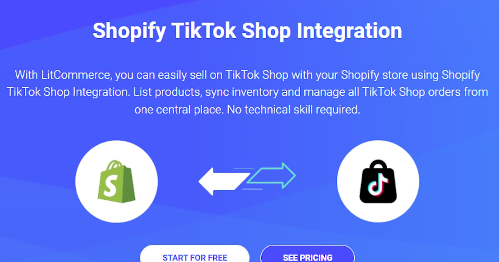 Introducing LitCommerce's Shopify TikTok Shop Integration