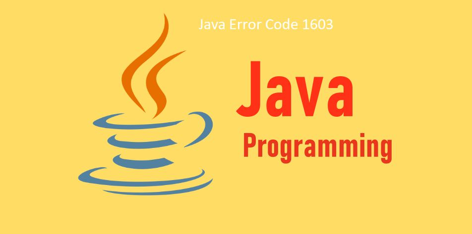 Java Error Code 1603: A Comprehensive Guide to Diagnosis and Resolution