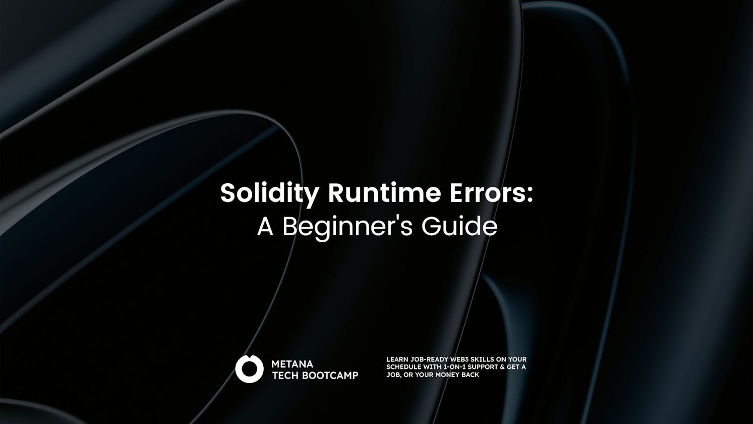 Solidity Runtime Errors: A Beginner’s Guide
