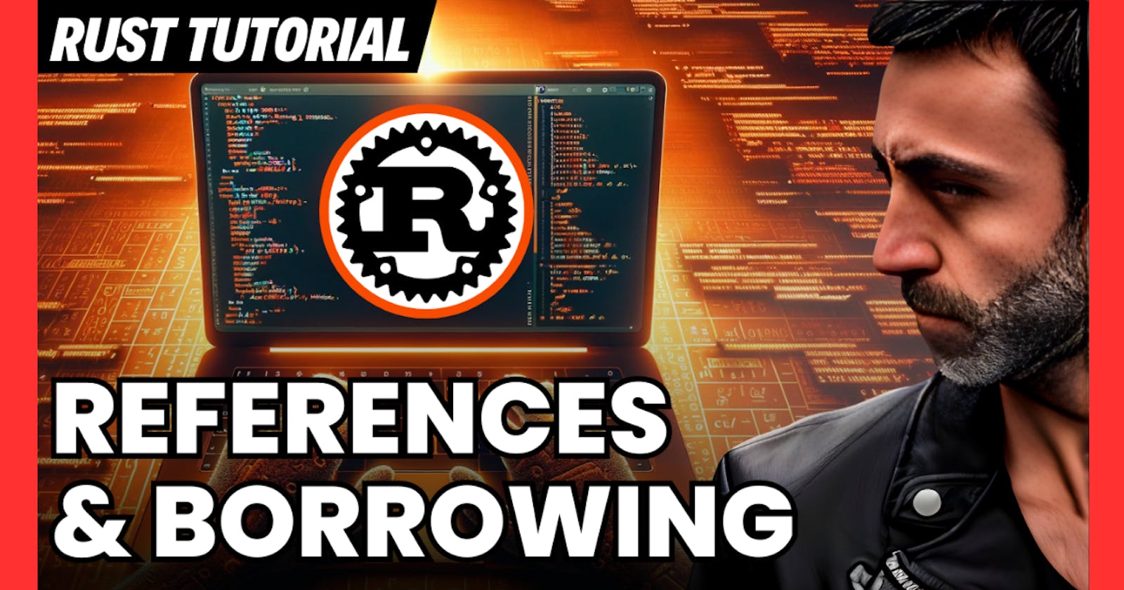 References and Borrowing in Rust