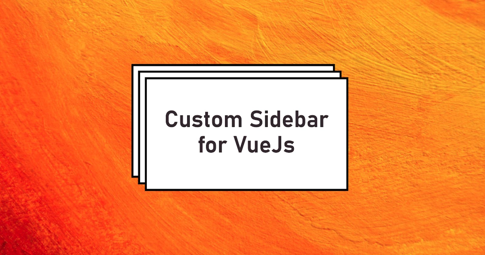 Let's build a custom animated VueJs sidebar with TailwindCSS
