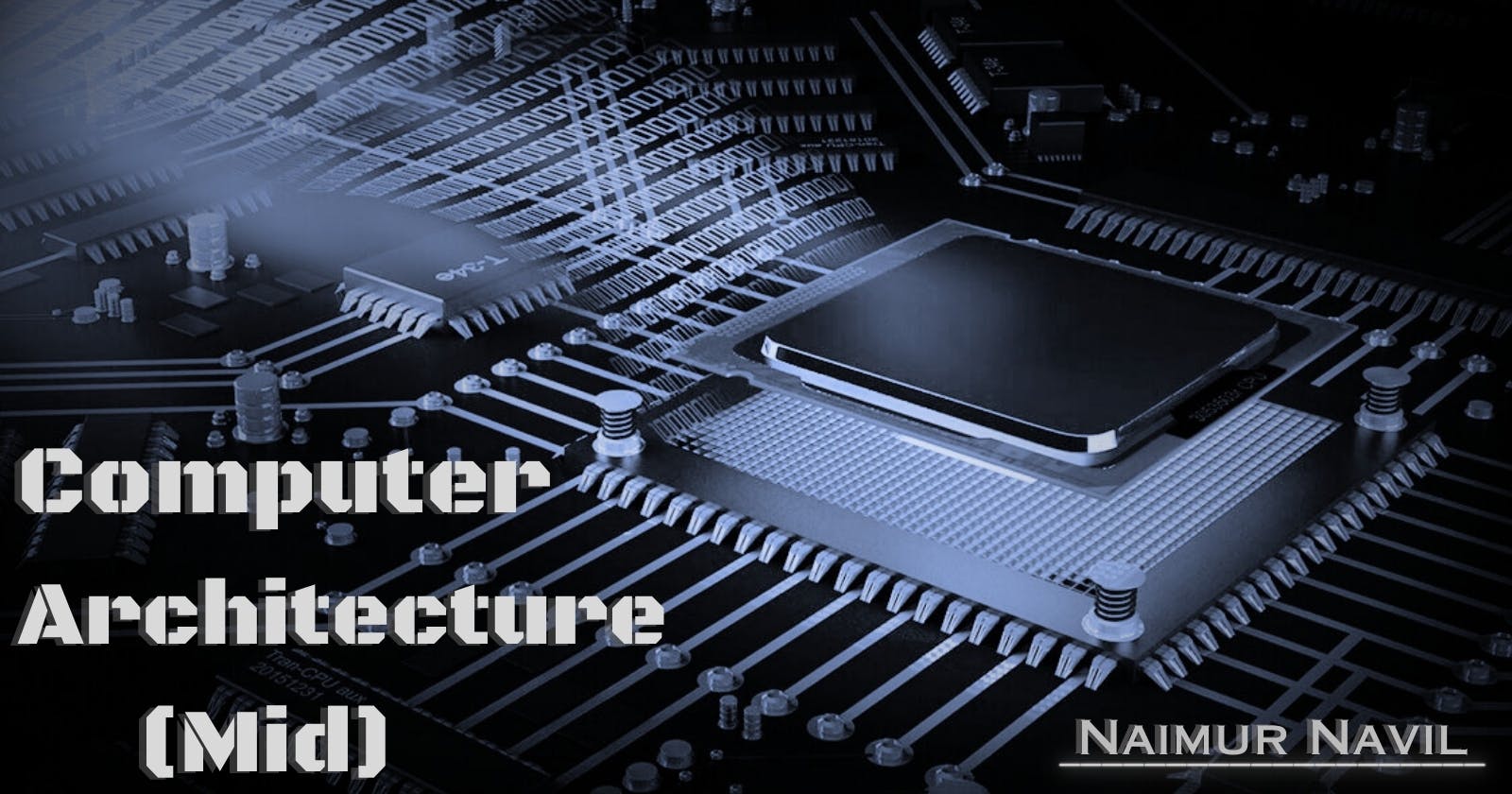 Computer Architecture CSE 3313(Mid Term)