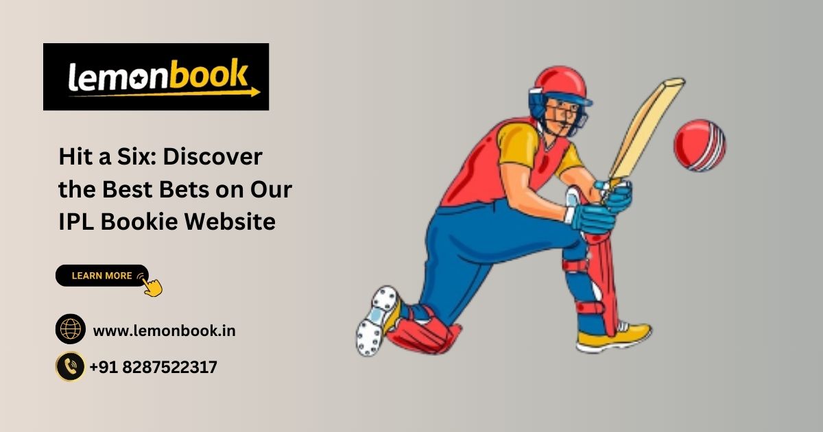 Hit a Six: Discover the Best Bets on Our IPL Bookie Website